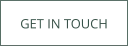 GET IN TOUCH